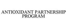 antioxidant partnership program