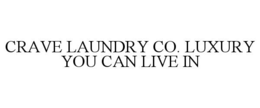 crave laundry co. luxury you can live in
