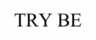 try be