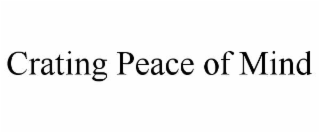 crating peace of mind