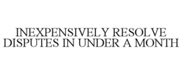 inexpensively resolve disputes in under a month