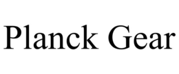 planck gear