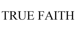 true faith