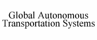 global autonomous transportation systems