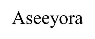 aseeyora
