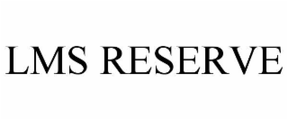 lms reserve
