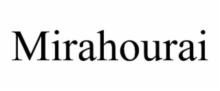 mirahourai