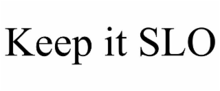 keep it slo