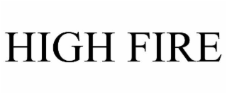 high fire