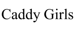 caddy girls