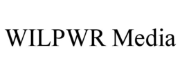 wilpwr media