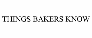 things bakers know