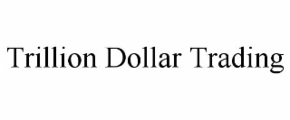 trillion dollar trading