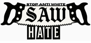 stop anti white saw hate