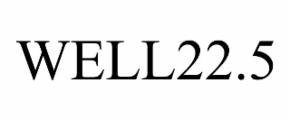 well22.5