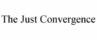 the just convergence