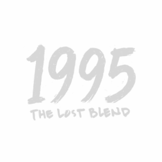 1995 the lost blend