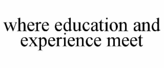 where education and experience meet