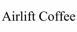 airlift coffee