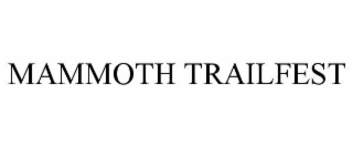 mammoth trailfest