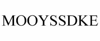 mooyssdke