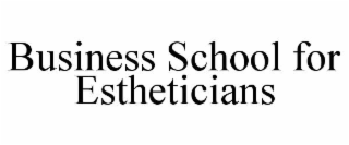 business school for estheticians