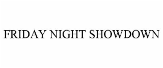 friday night showdown