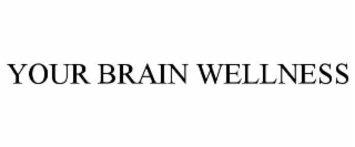 your brain wellness