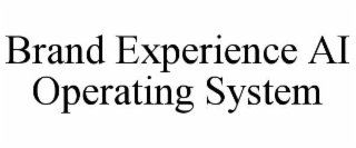 brand experience ai operating system