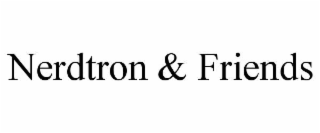 nerdtron & friends