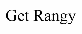 get rangy