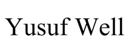 yusuf well