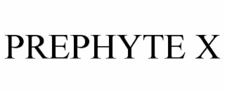 prephyte x