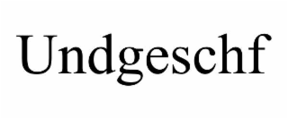 undgeschf