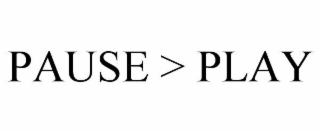 pause > play