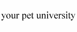 your pet university