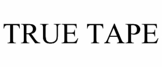 true tape