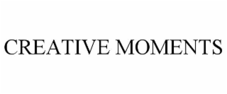 creative moments