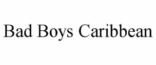 bad boys caribbean