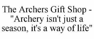 the archers gift shop - "archery isn't just a season, it's a way of life"