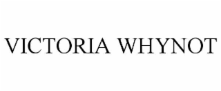 victoria whynot
