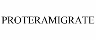 proteramigrate