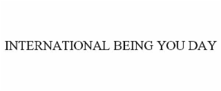 international being you day