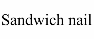 sandwich nail