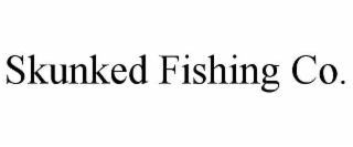 skunked fishing co.