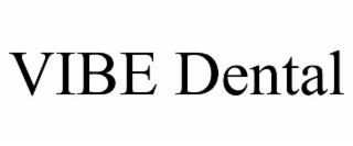 vibe dental