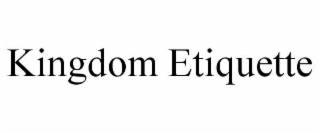 kingdom etiquette