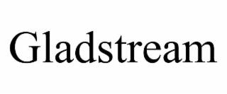 gladstream
