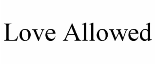 love allowed