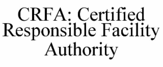 crfa: certified responsible facility authority